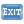 Exit,button